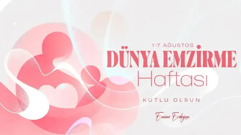 Emine Erdoğan'dan Dünya Emzirme Haftası mesajı